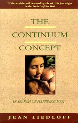 Article by Eliane: Applying The Continuum Concept Parenting Philosophy To Modern Day Living, by Eliane of PARENTING FOR WHOLENESS ~ Positive parenting that works, heals, and changes the world